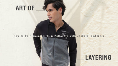 The Art of Layering: How to Pair Sweatshirts & Pullovers with Jackets & More