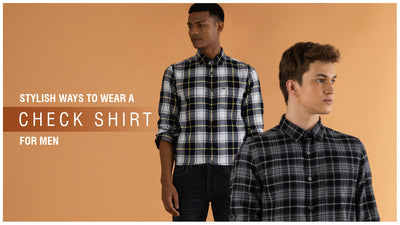 Stylish Ways to Wear a Check Shirt for Men - Unveiling the Latest Trending Shirts