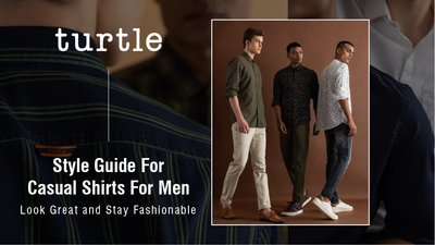 Style Guide for Casual Shirts for Men: Look Great and Stay Fashionable
